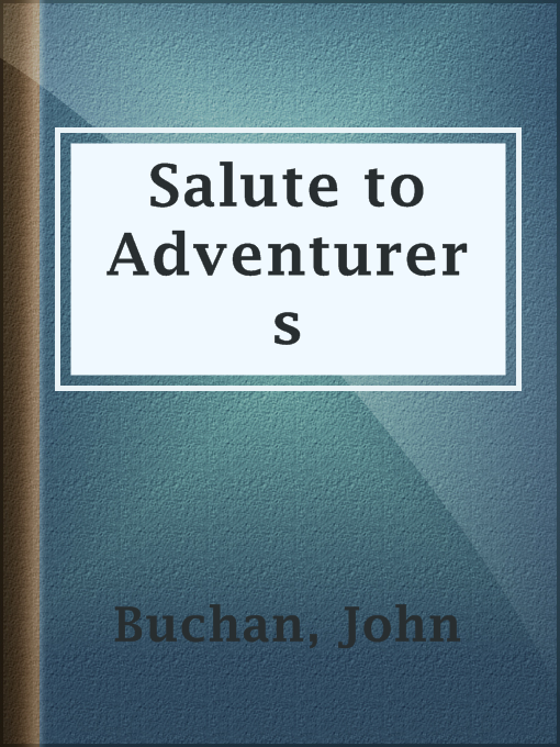 Title details for Salute to Adventurers by John Buchan - Available